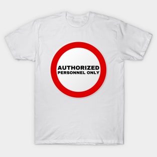 Authorized Personnel Only T-Shirt